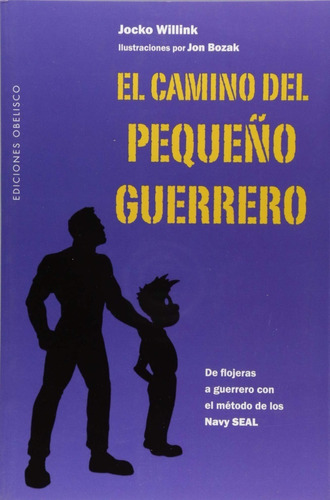 El Camino Del Pequeño Guerrero