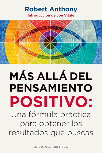 Libro: Más Allá Del Pensamiento Positivo (spanish Edition)