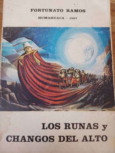 Los Runas Y Changos Del Alto Fortunato Ramos 