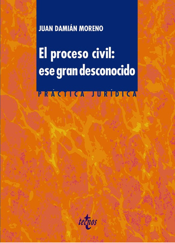 Proceso Civil Ese Gran Desconocido,el - Damian Moreno, Juan