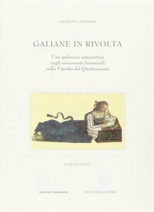 Galiane In Rivolta : Una Polemica Umanistica Sug (original)