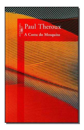 Libro Costa Do Mosquito A De Theroux Paul Alfaguara