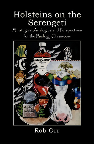 Holsteins On The Serengeti, De Robert Orr. Editorial Booksurge Publishing, Tapa Blanda En Inglés