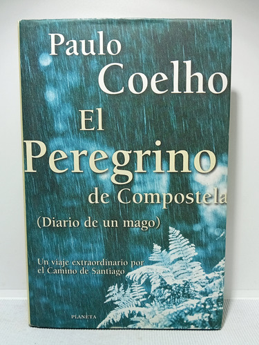 Paulo Coelho - El Peregrino De Compostela - 2001 - Tapa Dura