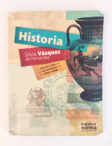 Libro Historia De Silvia Vazquez De Fernandez Kapelusz