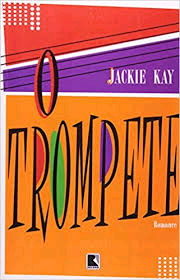 Livro O Trompete - Jackie Kay [2002]