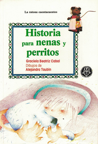 Historia Para Nenas Y Perritos, De Cabal, Graciela Beatriz. Editorial Coquena En Español