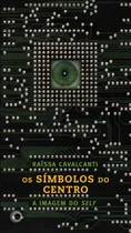 Comprar Os símbolos do centro: imagens do self, de Cavalcanti, Raissa. Estudos (251), vol. 251. Editorial Editora Perspectiva Ltda., capa mole em português, 2008
