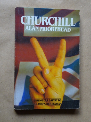 Alan Moorehead. Churchill. Fotos/