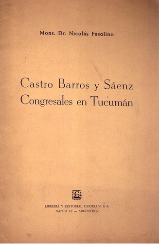 Castro Barros Y Saenz Congresales En Tucuman * Fasolino 