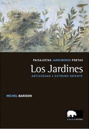 Libro Los Jardines: Paisajistas - Jardineros - Poetas