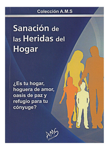 Sanación De Las Heridas Del Hogar