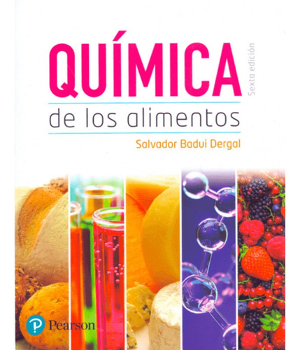 Quimica De Los Alimentos / 6 Ed Badui Dergal, Salvador