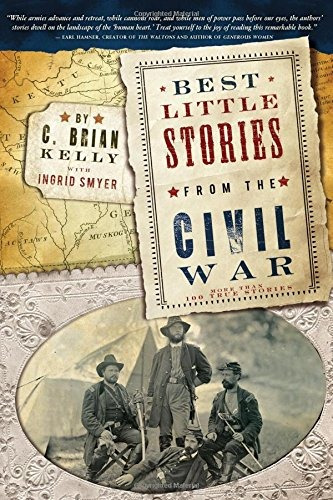 Best Little Stories From The Civil War More Than 100 True St