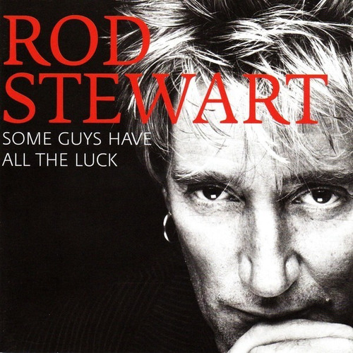 Rod Stewart Some Guys Have All The Luck  2cds Importado