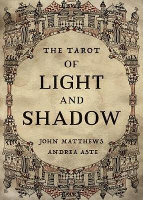 The Tarot Of Light And Shadow - John Matthews