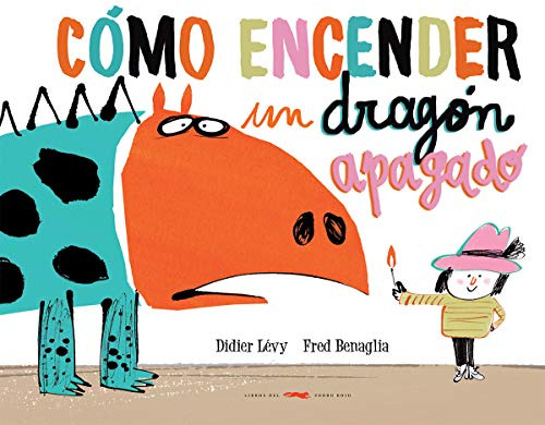 Como Encender Un Dragon Apagado - Levy Didier