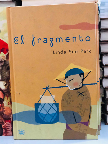 El Fragmento - Linda Sue Park - Editorial Rba