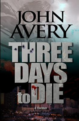 Libro Three Days To Die - Avery, John