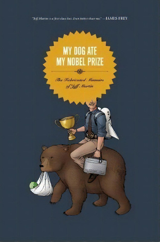 My Dog Ate My Nobel Prize, De Jeff Martin. Editorial Counterpoint, Tapa Blanda En Inglés