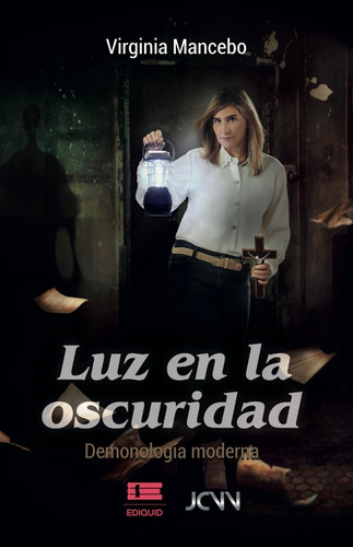 Luz En La Oscuridad. Demonología Moderna (virginia Mancebo)