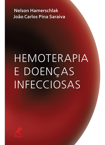 Hemoterapia e doenças infecciosas, de Hamershclak, Nelson. Editora Manole LTDA, capa mole em português, 2014