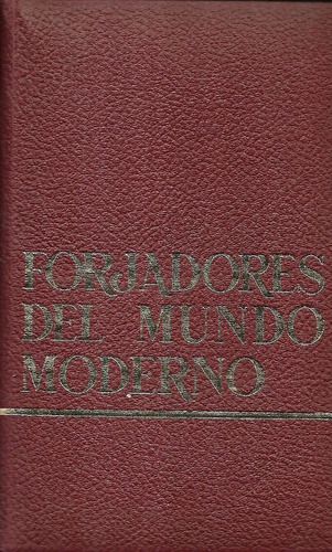 Forjadores Del Mundo Moderno Tomo 7 / Biografías Gandesa