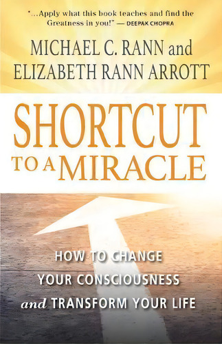 Shortcut To A Miracle, De Michael C. Rann. Editorial Devorss Co U S, Tapa Blanda En Inglés