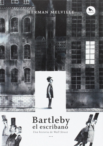 Libro Bartleby El Escribano: Libro Bartleby El Escribano, De Herman Melville. Editorial Hueders, Tapa Blanda En Castellano