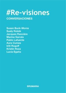 Libro #re-visiones. Conversaciones / #re-visiones. Conver...