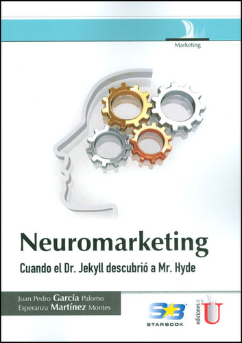 Neuromarketing Cuando El Dr Jekyll Descubrió A Mr Hyde