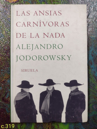 Alejandro Jodorowsky / Las Ansias Carnívoras De La Nada