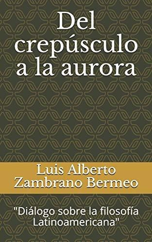 Del Crepusculo A La Aurora