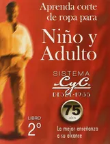 Comprar Aprenda Corte De Ropa Para Niño Y Adulto Sistema Cyc Libro2