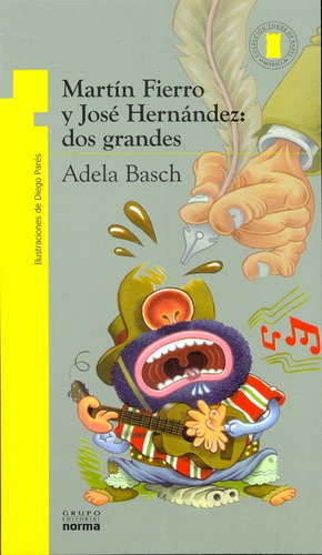 Martin Fierro Y Jose Hernandez Dos : Grandes - Adela Basch