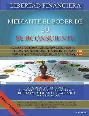 Libro Libertad Financiera Mediante El Poder De Su Subcons...