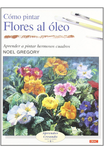 Libro - Como Pintar Flores Al Oleo 