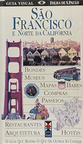 Livro Turismo Guia Visual Folha São Francisco E Norte Da Califórnia De Folha De São Paulo Pela Publifolha (1997)