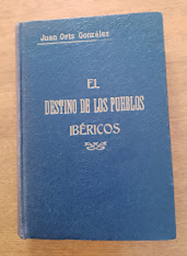 El Destino De Los Pueblos Ibéricos Juan Orts González 19 