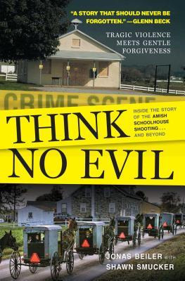 Libro Think No Evil : Inside The Story Of The Amish Schoo...