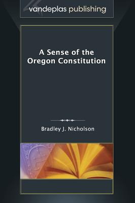 Libro A Sense Of The Oregon Constitution - Nicholson, Bra...