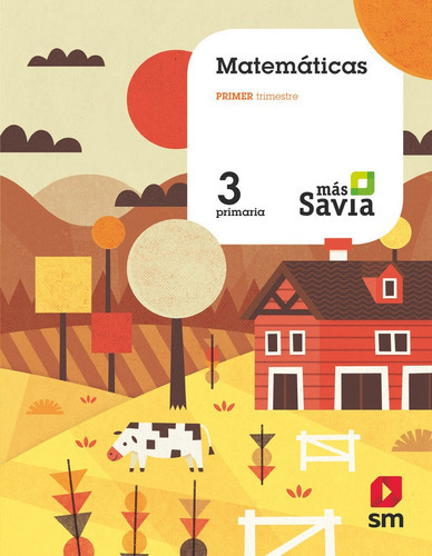 Matematicas. 3 Primaria. Mas Savia, De Bernabeu Ruiz, Javier. Editorial Ediciones Sm, Tapa Blanda En Español