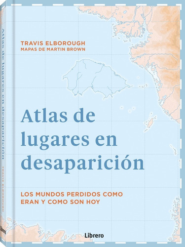 Atlas De Lugares En Desaparición