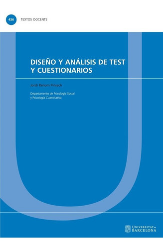 Diseãâo Y Analisis De Test Y Cuestionarios, De Renom Pinsach, Jordi. Editorial Publicacions I Edicions De La Universitat De Barce, Tapa Blanda En Español