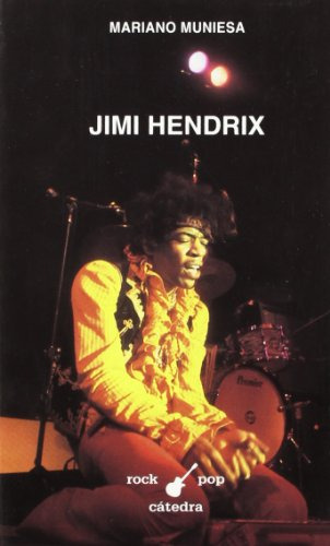 Jimi Hendrix, Mariano Muniesa, Ed. Cátedra