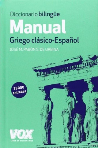 Diccionario Bilingüe Manual Griego Clasico - Español - Jose 