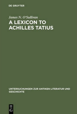 Libro A Lexicon To Achilles Tatius - James N. O'sullivan