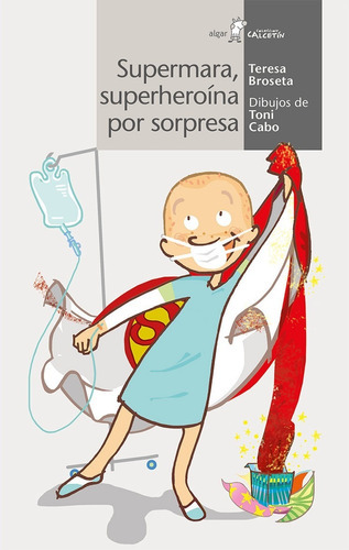 Supermara, Superheroína Por Sorpresa - Teresa Broseta  -  