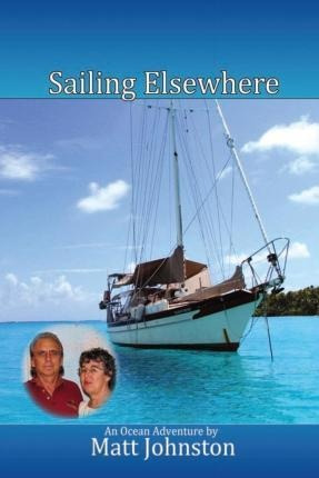 Sailing Elsewhere - Matt Johnston (paperback)