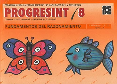 Progresint 8 Fundamentos Del Razonamiento - Yuste Hernanz Ca